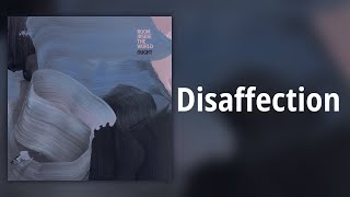 Ought // Disaffection