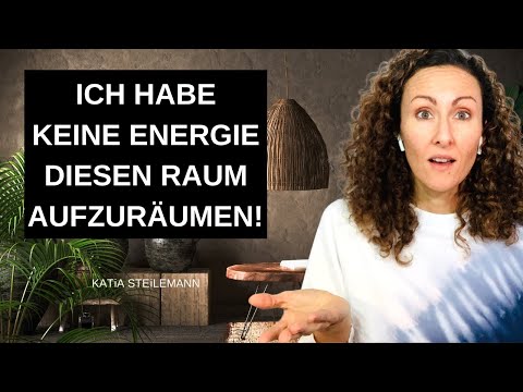 Der wahre Grund warum du keine Energie zum aufräumen hast