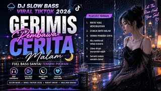 Download lagu 🌧️ DJ Slow Bass Viral TikTok 2026 – Gerimis Pembawa Cerita Malam 🌙 Full Bass Santai Temani Pikiran mp3