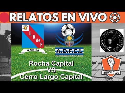 🔴ROCHA VS CERRO LARGO EN VIVO ⚽COPA NACIONAL DE SELECCIONES OFI 2026 - Fútbol Club