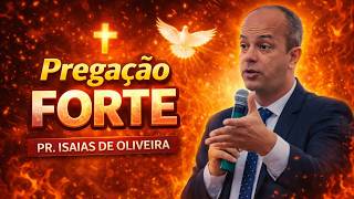 Ninguém pode derrubar quem Deus escolheu - Pregação Pastor isaias de Oliveira
