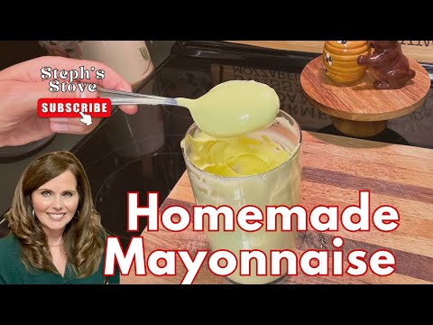 Homemade Mayonnaise - Easy, Rich, & Delicious No-Fail Recipe - Steph’s Stove