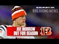 Bengals QB Joe Burrow OUT for remainder of the season | CBS Sports