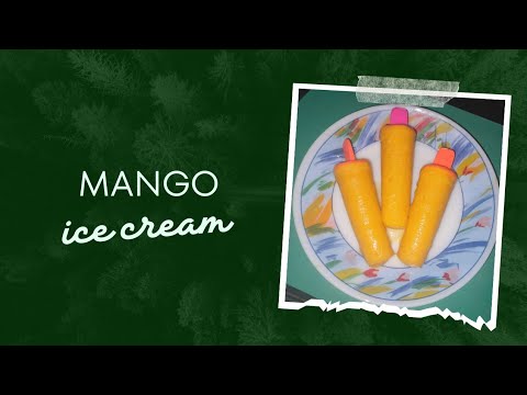 Mango ice cream | स्वादिष्ट आम आइसक्रीम
