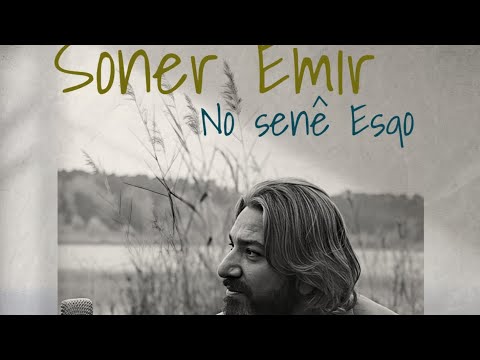 Soner Emir - No senê esqo