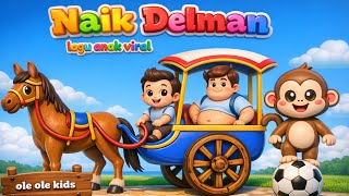 Download lagu NAIK DELMAN | NAIK DELMAN ISTIMEWA | LAGU ANAK VIRAL TERBARU | LAGU ANAK INDONESIA mp3