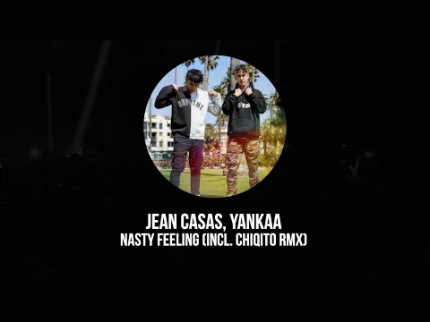 [BKN425] Jean Casas, Yankaa - Nasty Feeling (Incl. Chiqito Remix)