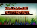 Tu Hai To Dil Dhadakta Hai New Version Hindi Song
