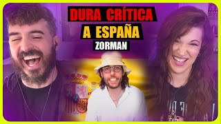 👉 CRITICA MUY DURO A ESPAÑA Y ESTAMOS DE ACUERDO - ZORMAN - VIAJA POR EL MUNDO | Somos Curiosos