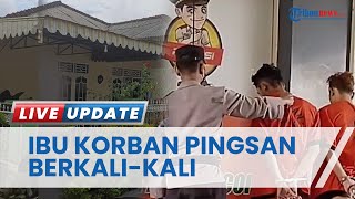 Ibunda Redho Berkali-kali Pingsan Mendengar Anak Bungsunya Jadi Korban Pembunuhan hingga Mutilasi