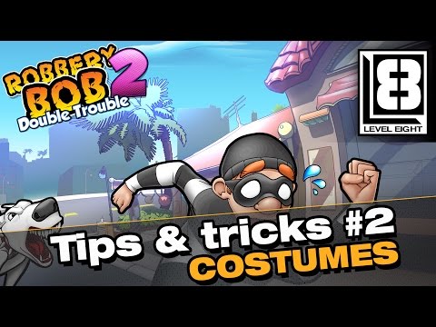 Robbery Bob 2: Double Trouble - Tips & Tricks #2 (costumes)