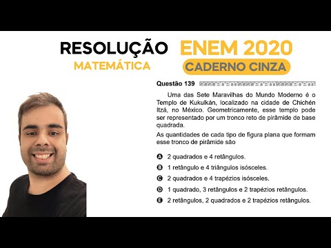 ENEM 2020 \ MATEMÁTICA - Questão 139, CADERNO CINZA – Uma das Sete Maravilhas do Mundo Moderno
