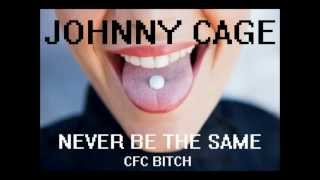 Johnny Cage - Never Be The Same