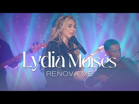 Lydia Moisés - Renova-me