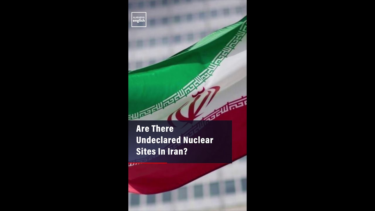 Video | Are There Undeclared Nuclear Sites In Iran?