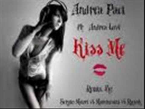 Andrea Paci feat Andrea Love - Kiss Me