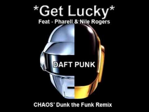 'Get Lucky' by Daft Punk (CHAOS Dunk the Funk Remix)