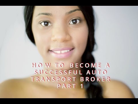 , title : 'How To Become A Successful Auto Transport Broker // Part 1'