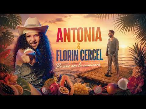 Antonia Cercel ❌️ Florin Cercel - Pe cine am la inimioara [Official Video] 2026