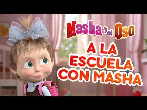 Masha y el Oso - ✏️A la Escuela con Masha!🍎
