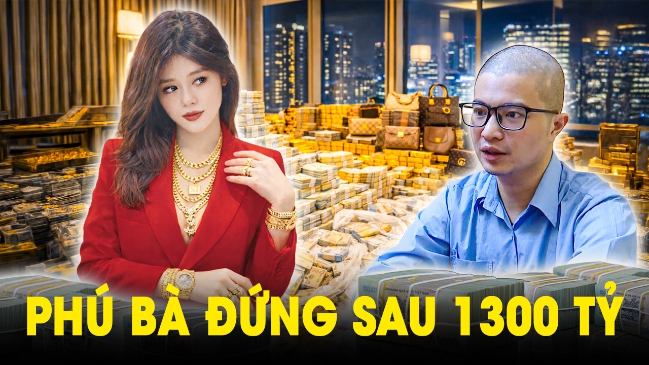 Choáng Váng: Tiền Chất Như Núi Trong Nhà Bạn Gái Mr Pips, Lộ Diện "Quái Nữ" Nghìn Tỷ Phía Sau