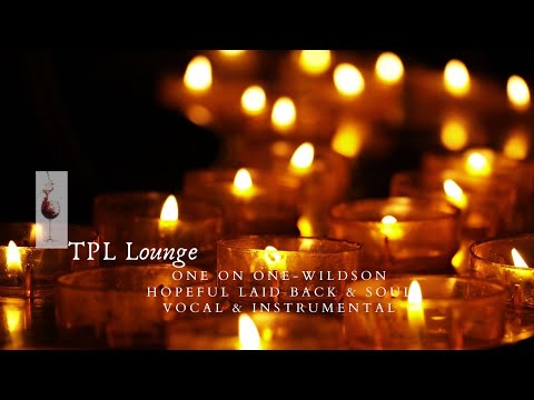 One on One-Wildson Feat. Astyn Turr | Vocal and Instrumental | Hopeful Laid Back Soul Music