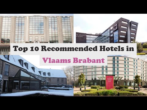 Top 10 Recommended Hotels In Vlaams Brabant | Top 10 Best 4 Star Hotels In Vlaams Brabant