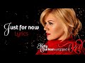Kelly Clarkson - Just For Now (Lyrics)