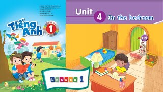 Tiếng Anh Lớp 1 - Chân Trời Sáng Tạo Tạo | Unit 4: In the bedroom Lesson 1