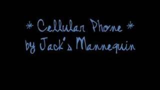 Cellular Phone by Jack&#39;s Mannequin