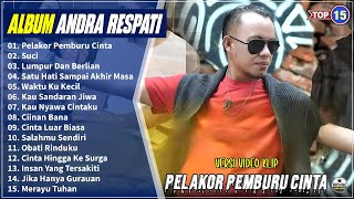 Download lagu Andra Respati Full album || PELAKOR PEMBURU CINTA - SUCI - Pop Melayu Terpopuler 2025 - On Trending mp3