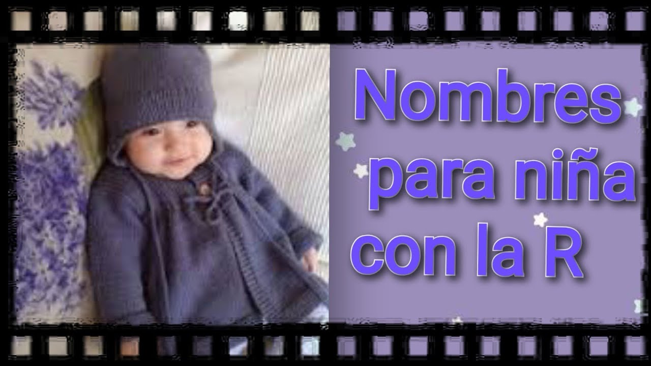 Watch Nombres bonitos para niña con la letra R ???? Now Nombres bonitos para niña con la letra R ????
