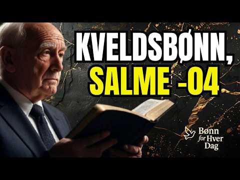 SALME 4 - JEG LEGGES NED I FRED OG SOVER En kraftfull bønn for å sove i fred og trygghet