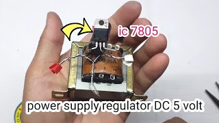 Cara membuat power supply 5 volt dengan ic 7805
