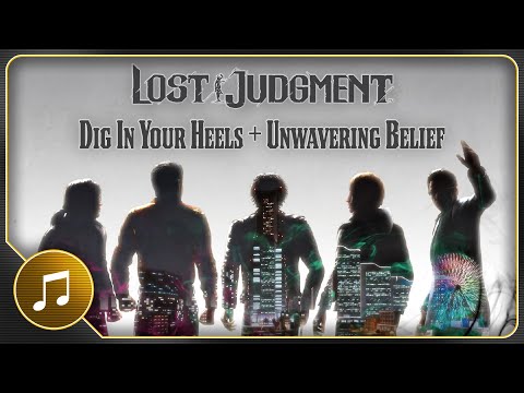 Dig In Your Heels + Unwavering Belief | LOST JUDGMENT【ロストジャッジメント：裁かれざる記憶】