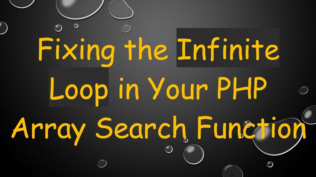 Fixing the Infinite Loop in Your PHP Array Search Function
