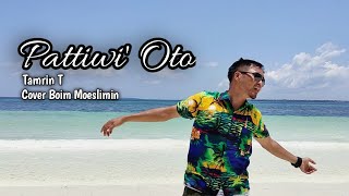 Download lagu Tamrin T PATTIWI OTO Cover by Boim Moeslimin mp3 Download lagu Tamrin T PATTIWI OTO Cover by Boim Moeslimin mp3