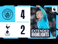 EXTENDED HIGHLIGHTS | Man City 4-2 Tottenham | Another memorable Etihad comeback!