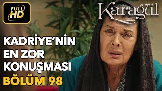Download lagu Karagül 98. Bölüm / Full HD (Tek Parça) - Kadriye'nin En Zor Konuşması mp3