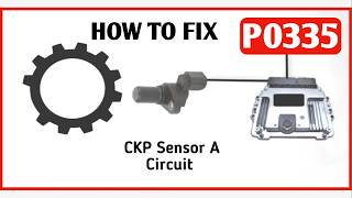P0335 Code: Crankshaft Position Sensor A Circuit ! Symptoms, Causes & Fix