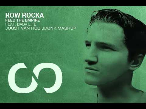 Row Rocka Feat. Dada Life- Feed The Empire (Joost van Hooijdonk Mashup)