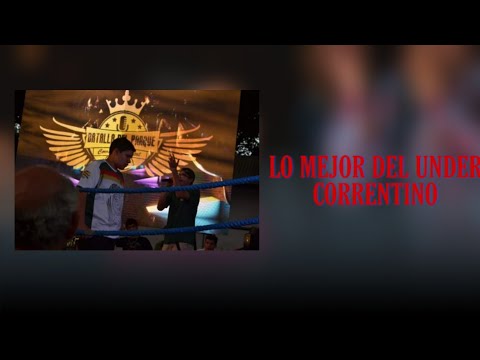 🔥LO MEJOR DEL UNDER CORRENTINO🔥