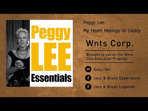 My Heart Belongs To Daddy - Peggy Lee