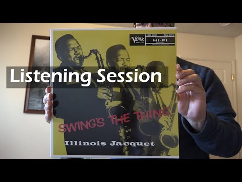 Listening Session: Illinois Jacquet - Swing's The Thing