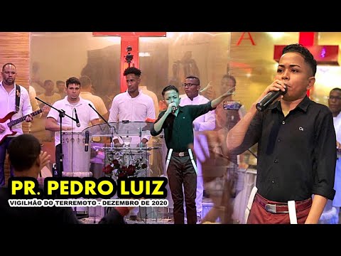 Pr. Pedro Luiz / VIGILHÃO DO TERREMOTO / Dezembro de 2020