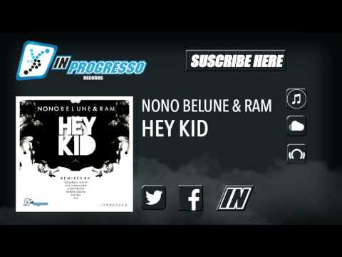 Nono Belune & RAM - Hey Kid (Original Mix)