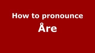 How to pronounce &aring;re