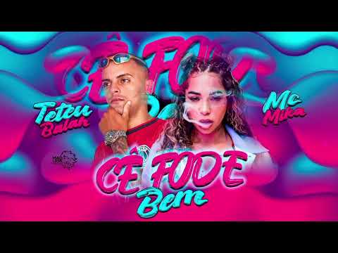 Fode Bem ( tik tok )- Teteu Balah , Mc Mika - Fode Bem / Bandido Mal Com Carinha de Nenem