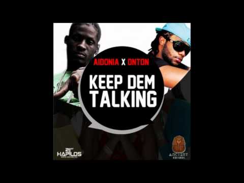 Aidonia and Onton -Keep Dem Talking FuLL- Ancient Records