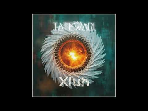 TATEWARI - Xiuh